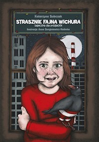 Strasznie fajna wichura. Bajeczka dla przyjaciół - Sobczak Katarzyna - ebook