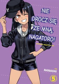 Nie drocz się ze mną, Nagatoro! #5 - Nanashi - książka