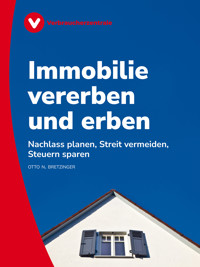 Immobilie vererben und erben - Otto N. Bretzinger - ebook