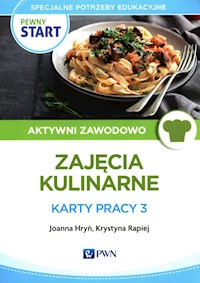 Pewny start Aktywni zawodowo Zajęcia kulinarne Karty pracy 3 - Hryń Joanna, Rapiej Krystyna - książka