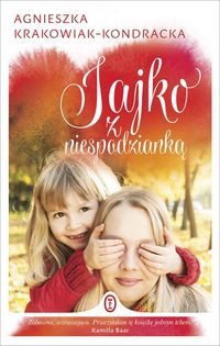 Jajko z niespodzianką - Agnieszka Krakowiak-Kondracka - ebook + audiobook + książka