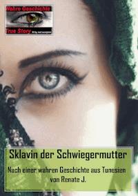 Sklavin der Schwiegermutter - Renate J. - ebook