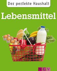 Der perfekte Haushalt: Lebensmittel - Ulrike Lowis - ebook