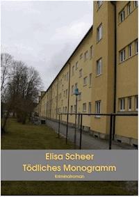 Tödliches Monogramm - Elisa Scheer - ebook