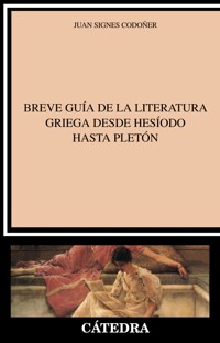 Breve guía de la literatura griega desde Hesíodo hasta Pletón - Juan Signes Codoñer - ebook