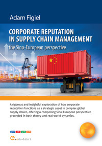 Corporate reputation in supply chain management – the Sino-European perspective - Adam Figiel - ebook