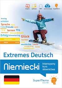 Niemiecki Extremes Deutsch Intensywny kurs słownictwa (poziom podstawowy A1-A2 i średni B1-B2) - PolEng sp. z o.o. (Sanders Christiane, Zbaraszewska  Aleksandra, Antonik Marek), Wesołowska Marta - książka