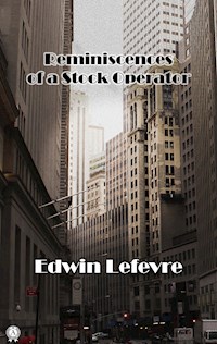 Reminiscences of a Stock Operator - Edwin Lefevre - ebook