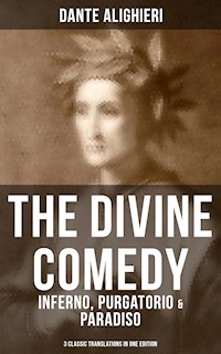 THE DIVINE COMEDY: Inferno, Purgatorio & Paradiso (3 Classic Translations in One Edition) - Dante Alighieri - ebook