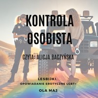 Kontrola osobista. Lesbijki. Opowiadanie erotyczne LGBT+ - Ola Maj - ebook + audiobook