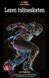 Leren inlineskaten - C. Oach - ebook