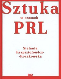 Sztuka w czasach PRL-u - Wojciech S. Wocław - książka