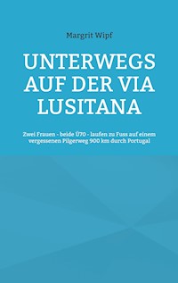 Unterwegs auf der Via Lusitana - Margrit Wipf - ebook