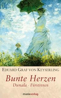 Bunte Herzen - Eduard von Keyserling - ebook
