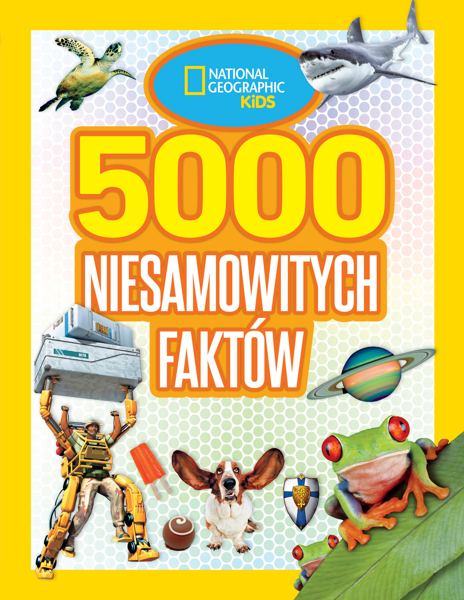 National Geographic Kids. 5000 niesamowitych faktów - praca zbiorowa, Anna Czerska (tłum.) - książka