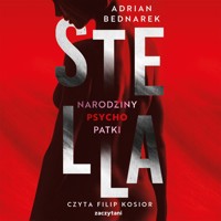 Stella. Narodziny psychopatki - Bednarek Adrian - ebook + audiobook + książka