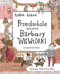 Przedszkole imienia Barbary Wiewiórki - Rafał Witek - książka
