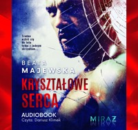 Kryształowe serca - Beata Majewska - audiobook