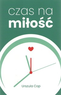Czas na miłość - Cop Urszula - książka
