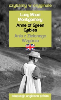 Anne of Green Gables / Ania z Zielonego Wzgórza. Czytamy w oryginale - Lucy Maud Montgomery - książka