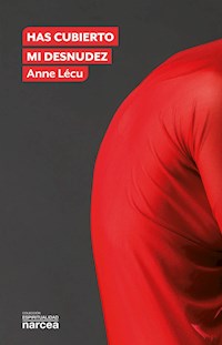 Has cubierto mi desnudez - Anne Lécu - ebook