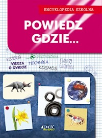 Powiedz gdzie... Encyklopedia szkolna -  - książka