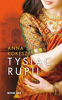 Tysiąc rupii - Anna Kokesz - książka