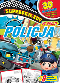 Superpojazdy w akcji Policja -  - książka