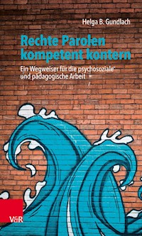 Rechte Parolen kompetent kontern - Helga B. Gundlach - ebook