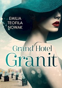 Grand Hotel Granit - Nowak Emilia Teofila - książka