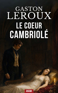 Le cœur cambriolé - Gaston Leroux - ebook