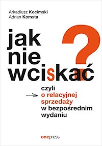 Jak nie wciskać? - Kocimski Arkadiusz, Komsta Adrian - książka
