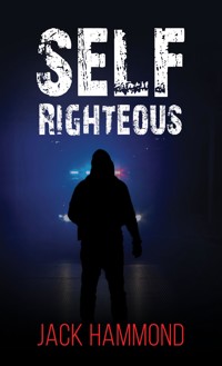 Self Righteous - Jack Hammond - ebook