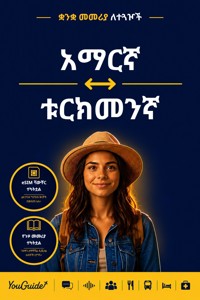 The Language Guide for Travelers - Amharic to Turkmen - YouGuide - ebook