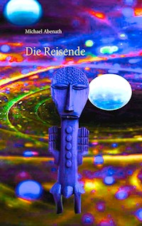 Die Reisende - Michael Abenath - ebook