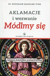 Aklamacje i wezwanie Módlmy się - Nadolski Bogusław - książka