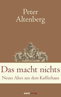 Das macht nichts - Peter Altenberg - ebook