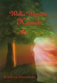 Wielka wyprawa Karmuli - Drzewiecka Krystyna - książka