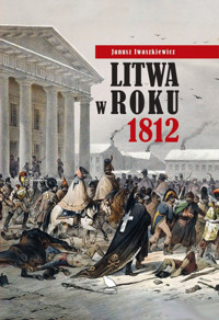 Litwa w roku 1812 - Iwaszkiewicz Janusz - książka