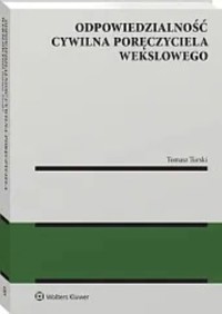 Odpowiedzialność cywilna poręczyciela wekslowego - Tomasz Turski - książka