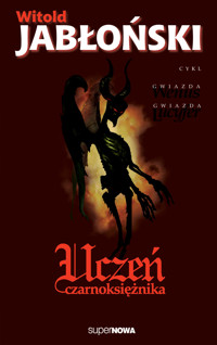 Uczeń Czarnoksiężnika - Witold Jabłoński - ebook