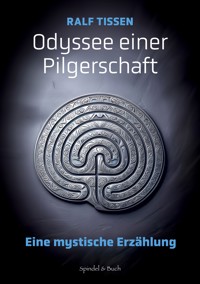 Odyssee einer Pilgerschaft - Ralf Tissen - ebook