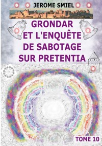 Grondar et l'Enquête de Sabotage sur Pretentia - Jérome SMIEL - ebook