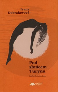 Pod słońcem Turynu - Dobrakovova Ivana - ebook + książka