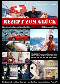 Rezept zum Glück - Stephan Bosshard - ebook