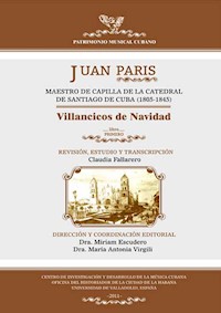 Juan Paris, maestro de capilla de la Catedral de Santiago de Cuba (1805-1845) - Claudia Fallarero Valdivia - ebook