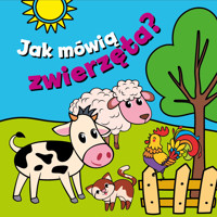 Jak mówią zwierzęta? - Paulina Płatkowska - książka