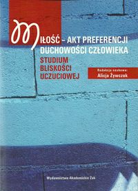 Miłość - akt preferencji duchowości człowieka -  - książka