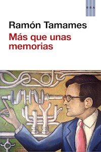 Más que unas memorias - Ramón Tamames - ebook