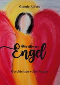 Über allem ein Engel - Connie Albers - ebook